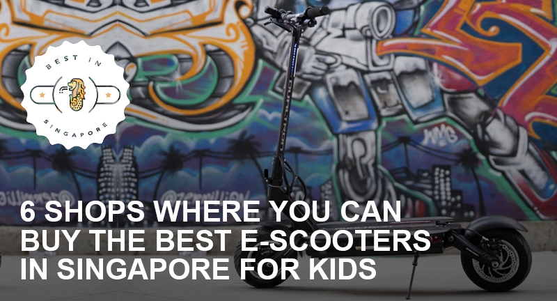 You are currently viewing 6 Shops Where You Can Buy the Best E-scooters in Singapore for Kids