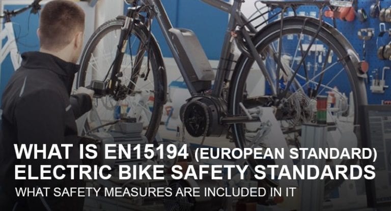 Read more about the article Electric Bike Safety Standards | What is EN15194 (European Standard) | What Safety Measures Are Included In It