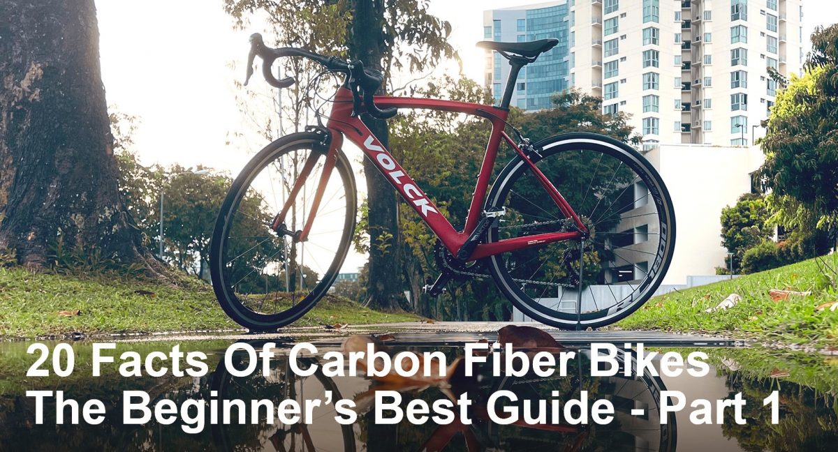 You are currently viewing 20 Facts of Carbon Fiber Bikes: The Beginner’s Best Guide – Part 1