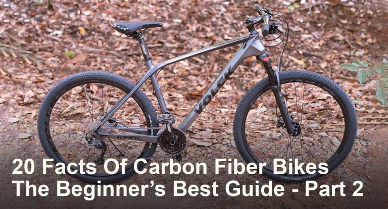 Read more about the article 20 Facts of Carbon Fiber Bikes: The Beginner’s Best Guide – Part 2