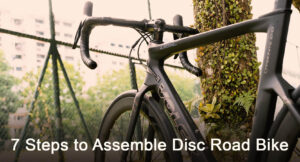Read more about the article 7 Steps to Assemble Disc Brake Road Bike