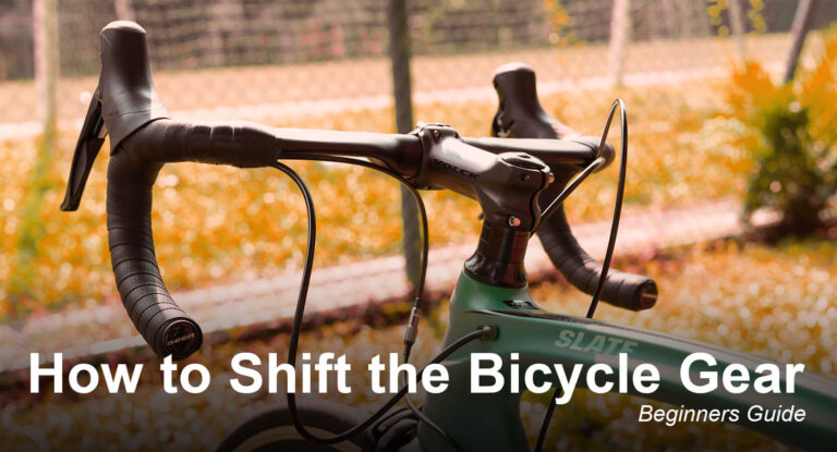 Read more about the article How to Shift the Bicycle Gear | Beginners Guide